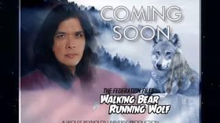 (2017)-TEASER-"Walking Bear, Running Wolf"-The Federation Files