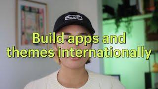 Build Shopify apps and themes for international markets