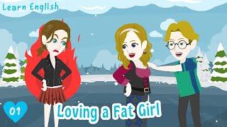 Loving a Fat Girl: EP 01 | Animated Stories | English Story | Invite English