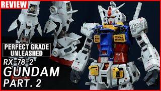 PG UNLEASHED 1/60 RX-78-2 GUNDAM (Part 2) [REVIEW]