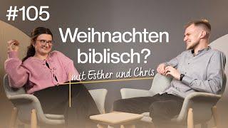 Ist Weihnachten biblisch? #105 | Esther & Chris | togetheringod-Podcast