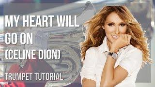 How to play My Heart Will Go On by Celine Dion on Trumpet (Tutorial)