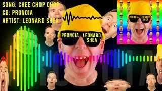 CHEE CHOP CHOP FROM THE CD PRONOIA BY LEONARD SHEA - LEONARD SHEA MUSIC