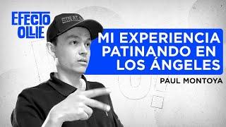 Paul Montoya SKATE en LOS ÁNGELES California - EFECTO OLLIE