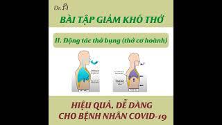 CÁC ĐỘNG TÁC TẬP THỞ  ĐƠN GIẢN - HIỆU QUẢ CHO BỆNH NHÂN COVID-19