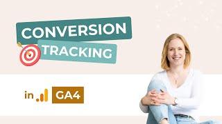 Google Analytics 4 Conversion Tracking einrichten - Schritt-für-Schritt Anleitung (2024)