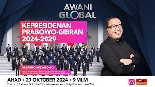 AWANI Global: Kepresidenan Prabowo-Gibran 2024-2029