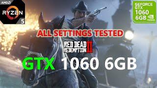 Red Dead Redemption 2 GTX 1060 6GB (All Settings Tested)