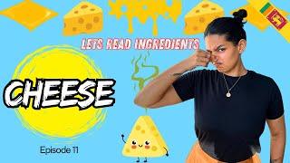 Let’s read food ingredients Episode 11 - CHEESE