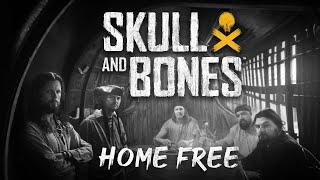 Home Free - Skull And Bones