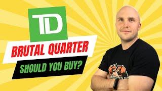 Is TD Bank Stock Doomed  ? Overview of a Pretty Ugly Quarter