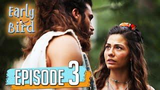 Early Bird Full Episode 3 (English Subtitles) @DaydreamerErkenciKus