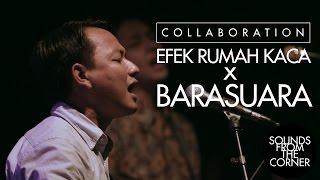 Sounds From The Corner : Collaboration #1 Efek Rumah Kaca x Barasuara