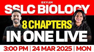 SSLC Public Exam Biology : 8 Chapters In One Live | Xylem SSLC