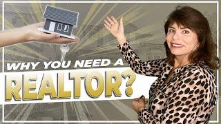 Why You Need a Realtor