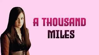 Vanessa Carlton - A Thousand Miles - Lyrics