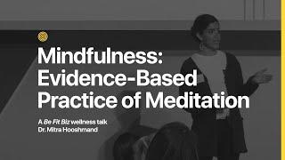 Mindfulness: Evidence-Based Practice of Meditation by Dr. Mitra Hooshmand