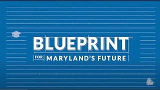 The Blueprint for Maryland's Future