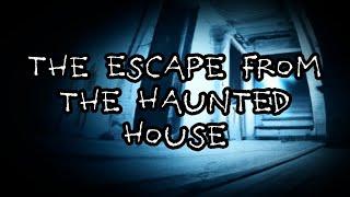 The Escape from the Haunted House | Creepy Horror Story