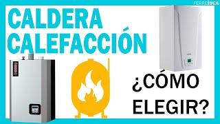 CALDERA de GAS  ¿Cómo Elegir una CALDERA de GAS para la CALEFACCIÓN? 