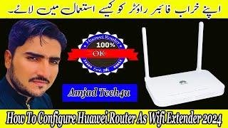 Huawei Router Use As a Wifi Extender 2024 Amjad Tech4u