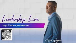 Leadership Live with Sam Adeyemi