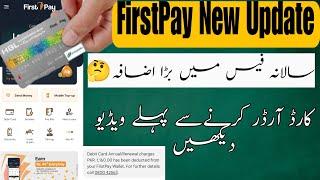 FirstPay Debit Card Update  | Annual Fees Main Barha azafa