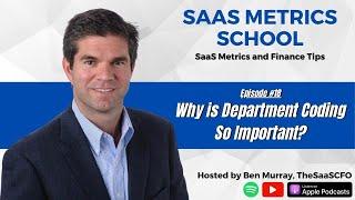 Why is Department Coding So Important? | SaaS Metrics School | The SaaS CFO