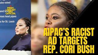 Exposing APAC's Racist Smear Campaign Against Cori Bush – Dark Money & Dirty Politics Revealed!!!