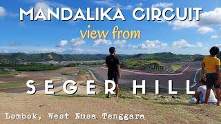 Watch the Mandalika Circuit from Seger Hill Lombok | Visit Lombok