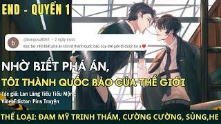 (2) Truyện audio Nhờ Biết Phá Án, Tôi Thành Quốc Bảo Của Thế Giới Truyện Đam mỹ Trinh thám, Sủng HE