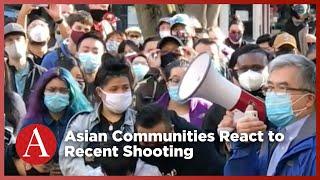 Asian Communities React to Recent Shooting