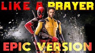 Like A Prayer - Madonna | EPIC VERSION | Deadpool & Wolverine Trailer Music - BHO Cover