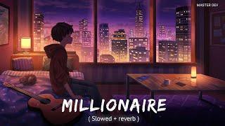 Millionaire — Yo Yo honey Singh | Lofi | Master Dev