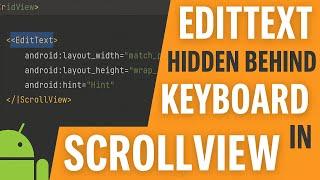 EditText Hidden Behind Keyboard in ScrollView