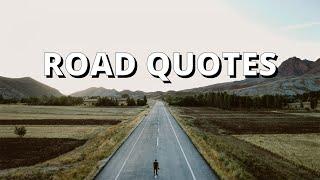 ROAD QUOTES | Inspirational Road Quotes and Sayings | Bisdak Nga Dako