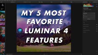 My 5 Favorite Features in Luminar 4 for Landscape Photography. Boost your images to the next level