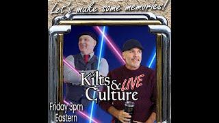 Kilts & Culture LIVE  Feb 7,  3pm ET