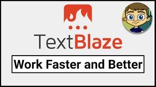 Use Text Blaze to Dramatically Improve and Speed Up Your Online Work