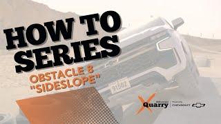 How To Obstacle Series - Obstacle# 8: Side Slope