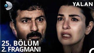 Yalan 25. Bölüm 2. Fragmanı | “ Annen Bizim Yüzümüzde Böyle Oldu”