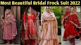 Top 30 Bridal Frock With Salwaar || 2022 Bridal Anarkali Suit || New Punjabi Bridal Suit ||