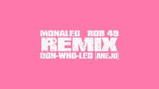 Monaleo - Don Who Leo (Añejo Remix) ft. Rob49 [Lyric Video]