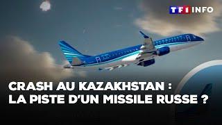 Crash au Kazakhstan : la piste d'un missile russe ?｜TF1 INFO