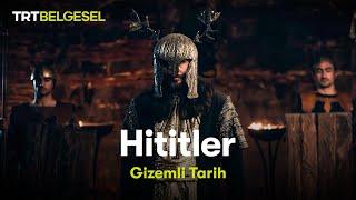 Gizemli Tarih: Hititler | TRT Belgesel