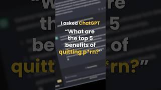 ChatGPT reveals the top 5 benefits of quitting p*rn