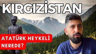 Türkleri Çok Seviyorlar | Kırgızistan Bişkek Gezi Vlog