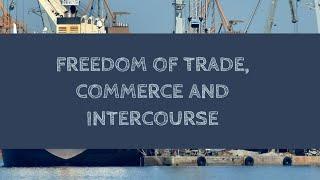 Freedom of Trade, Commerce and Intercourse ( Constitution Law )