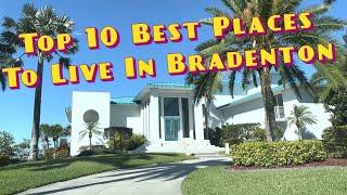 Top 10 Best Neighborhoods In Bradenton, Florida