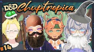  【D&D: chuptropia #14】 investigating...  ft. @EmoAce @galynthius @jdario